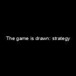 Portada The game is drawn: strategy